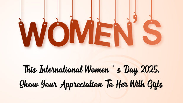This International Women’s Day 2025, Show Your Appreciation To Her With Gifts Under 300