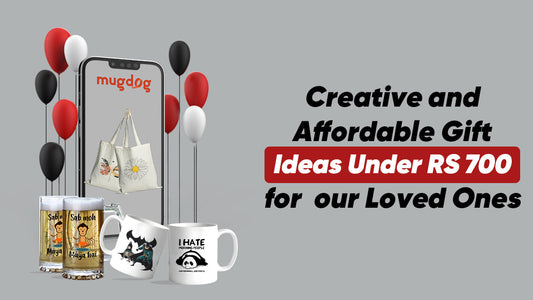 Creative and Affordable Gift Ideas Under ₹700 for Your Loved Ones.