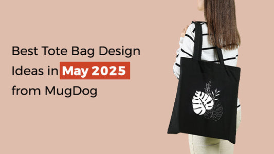 Best Tote Bag Design Ideas in May 2025 from MugDog