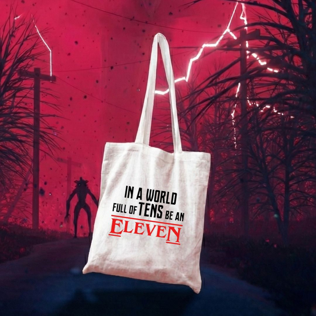 Be an Eleven – Stranger Things Inspired Canvas Tote Bag Mugdog
