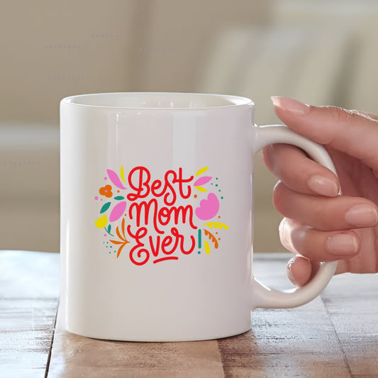 Best Mom Ever Ceramic Coffee Mug for Mother | Mother's Day Gift