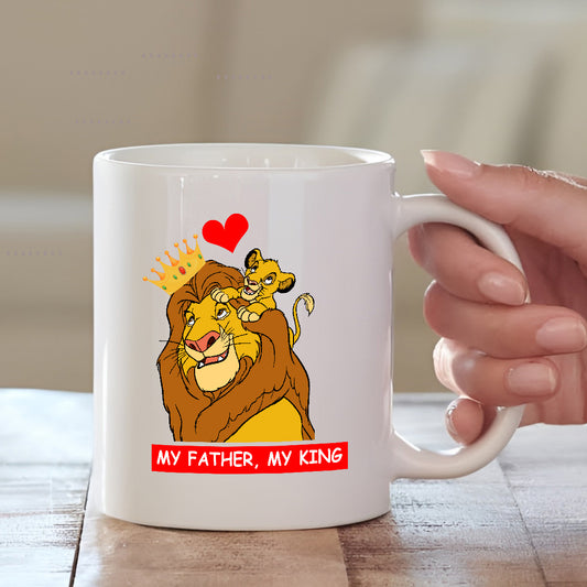 My Father, My King Ceramic Mug | Present Ideas for Father | MugDog