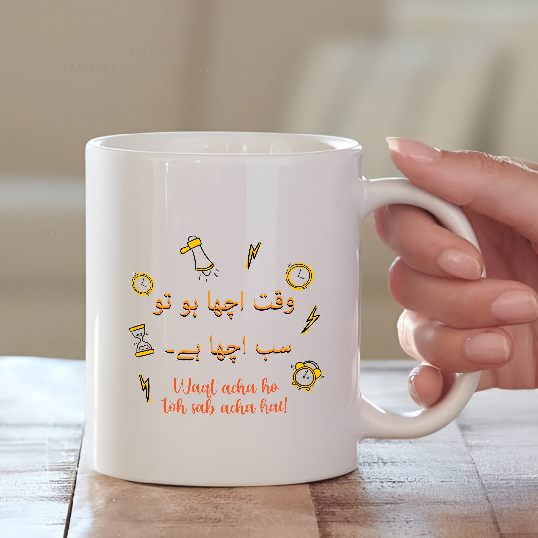 Waqt Acha Ho Toh Sab Acha Hai Milk Mug | Customize Mug | MugDog Mugdog- Buy Your Gifting Items