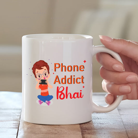 Phone Addicted Mug for Bhai | Custom Mug for Him | MugDog