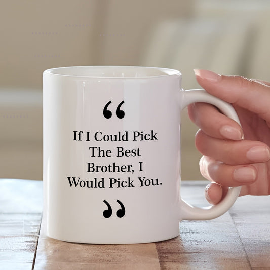 Quoted Mug for Brother | Custom Mug for Him | MugDog