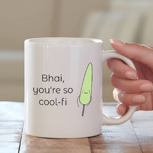Bhai, You're So Cool-Fi Mug – Quirky & Fun Rakhi Gift Mugdog- Buy Your Gifting Items