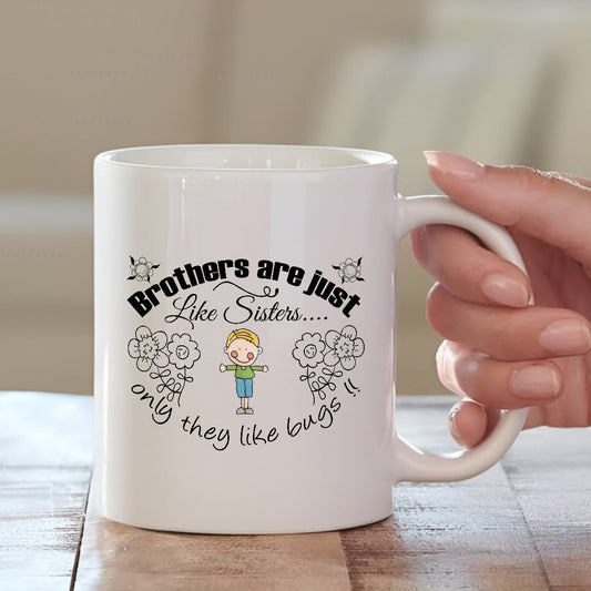 Brothers Are Like Sisters Mug – Funny & Cute Gift for Rakhi 2025 Mugdog- Buy Your Gifting Items
