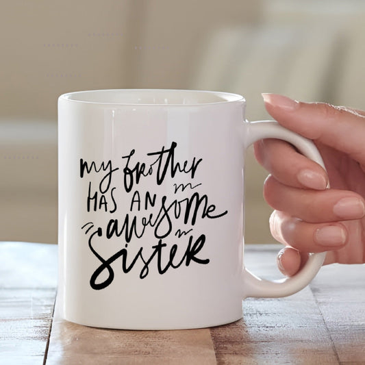 My Brother Has an Awesome Sister Mug – Funny Gift for Rakhi Mugdog- Buy Your Gifting Items