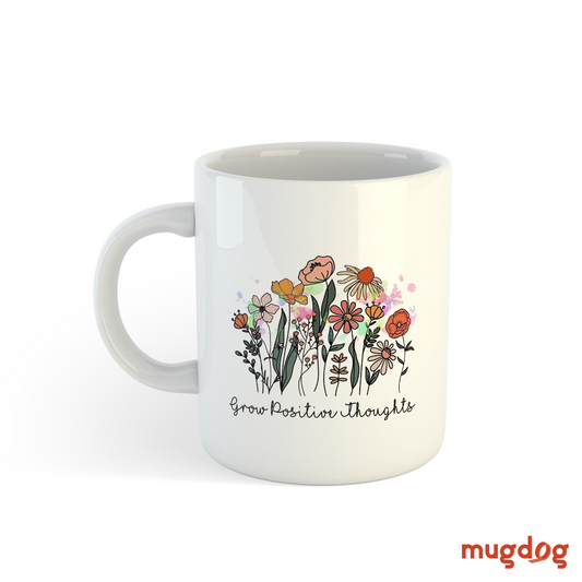 Grow Positive Thoughts Mug Mugdog- Buy Your Gifting Items