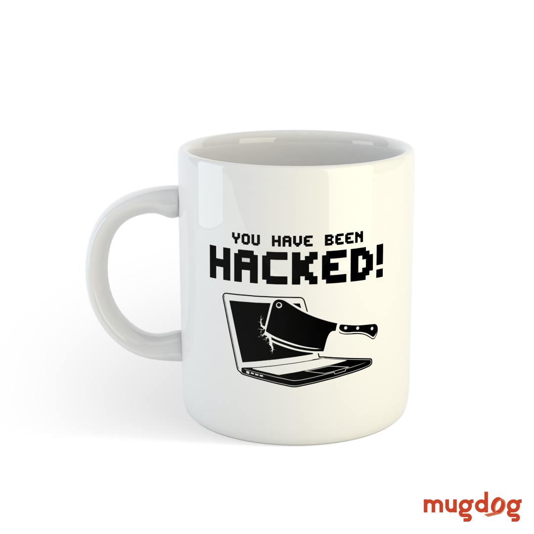 Hacked Design Mug Mugdog- Buy Your Gifting Items