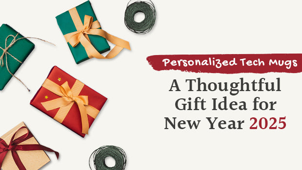 Personalized Tech Mugs: A Thoughtful Gift Idea for New Year 2025