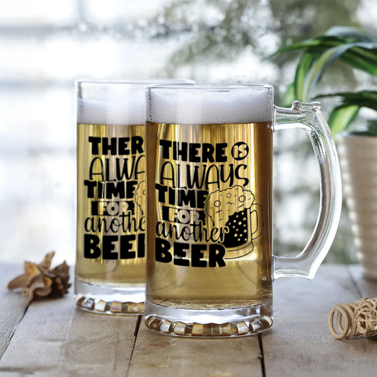 "There’s Always Time for Another Beer" Mug | Custom Beer Mug