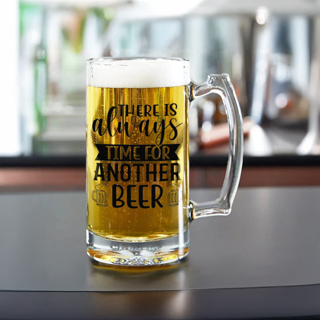 "There’s Always Time for Another Beer" Mug | Custom Beer Mug