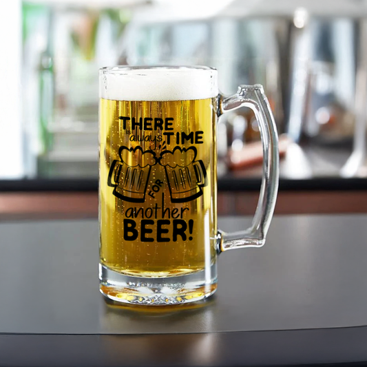 Custom Phrase Beer Mug | "There's Always Time for Another Beer" Quote Mug