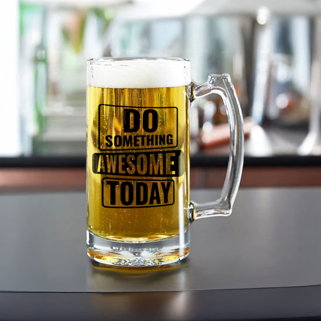 Motivational Beer Mug | "Do Something Awesome Today" Quote Mug