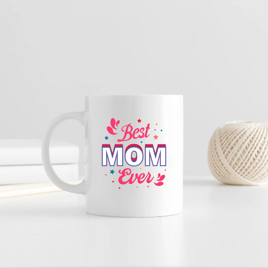 Best Mom Ever Ceramic Coffee Mug for Mother | Mother's Day Gift