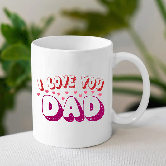 I Love You Dad Ceramic Coffee Mug | Fathers Day Gift Ideas | MugDog