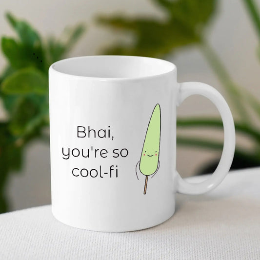 Bhai, You're So Cool-Fi Mug – Quirky & Fun Rakhi Gift
