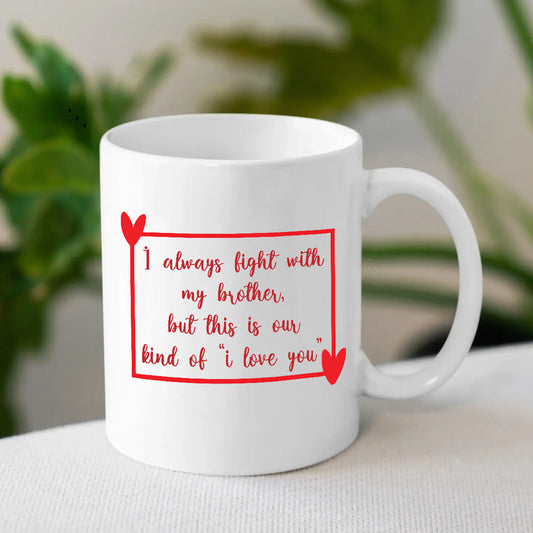 Brother Mug with Custom Quote | Personalized Mug for Brother