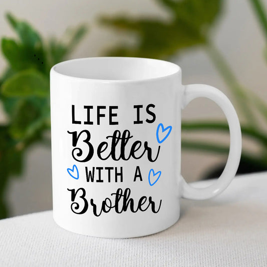 Life Is Better with a Brother Mug – Sweet Rakhi Gift for Brother