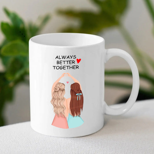 Always Better Together Mug – Cute Gift for Your Favorite Sister