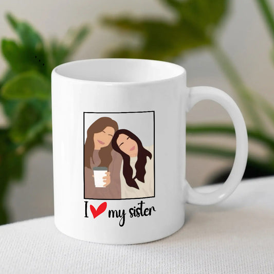 I Love My Sister Mug – Gift for Your Sister - Rakhi 2025