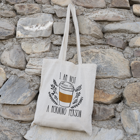 I Am Not a Morning Person Tote Bag | Custom Quote Bag