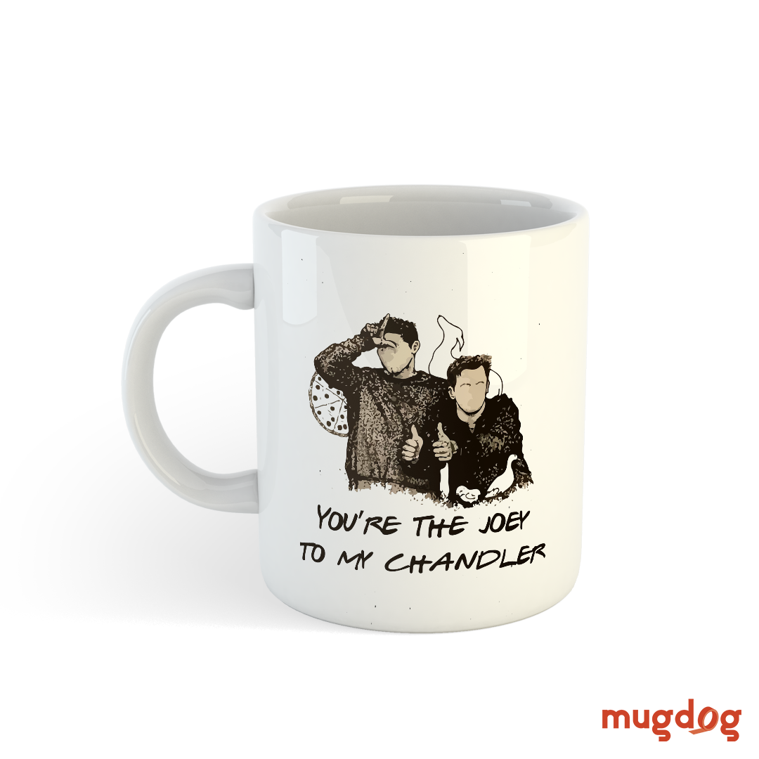 "You'r the Joey to My Chandler" Friends TV Show-Themed Mug | Perfect Gift for Friends and Fans